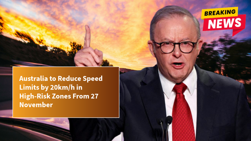 Australia to Reduce Speed Limits by 20km/h in High-Risk Zones From 27 November