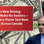 Canada’s New Driving Licence Rules for Seniors — Mandatory Vision Test Now in Effect Across Canada