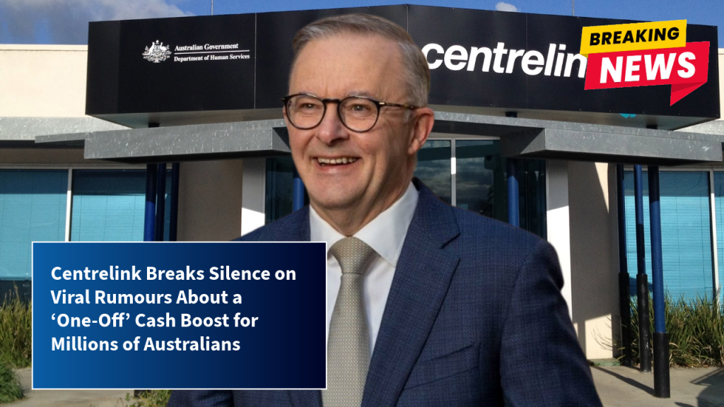 Centrelink Breaks Silence on Viral Rumours About a ‘One-Off’ Cash Boost for Millions of Australians