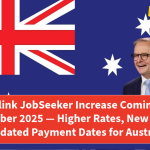 Centrelink JobSeeker Increase Coming in November 2025 — Higher Rates, New Rules and Updated Payment Dates for Australians