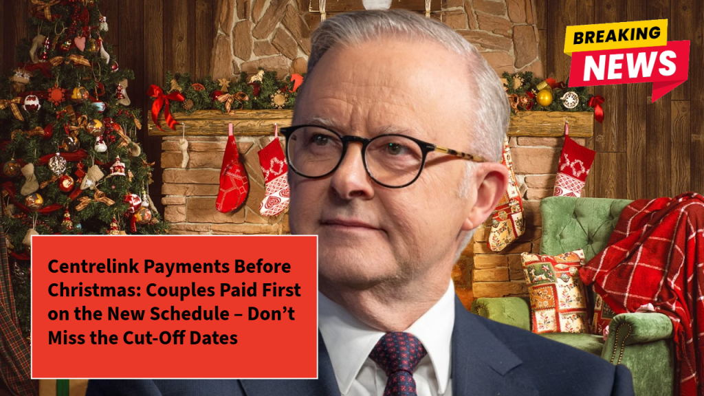 Centrelink Payments Before Christmas: Couples Paid First on the New Schedule – Don’t Miss the Cut-Off Dates