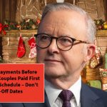 Centrelink Payments Before Christmas: Couples Paid First on the New Schedule – Don’t Miss the Cut-Off Dates
