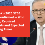 Centrelink’s 2025 $750 Top-Up Confirmed — Who Qualifies, Required Documents and Expected Processing Times