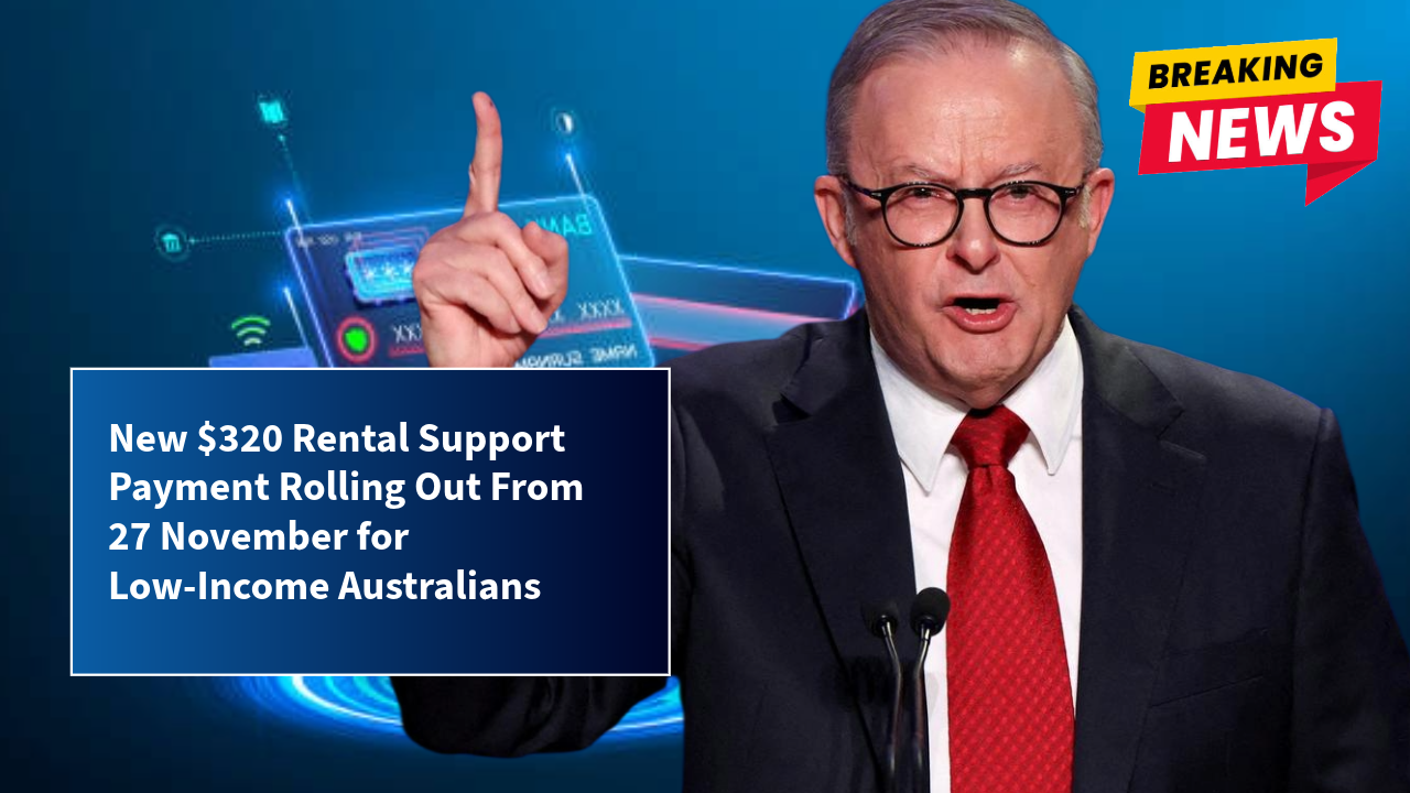 New $320 Rental Support Payment Rolling Out From 27 November for Low-Income Australians